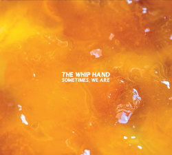 The Whip Hand - Sometimes We Are (2018)