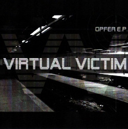 Virtual Victim - Opfer (CDR EP) (2006)
