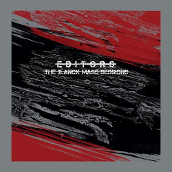 Editors - The Blanck Mass Sessions (2019)