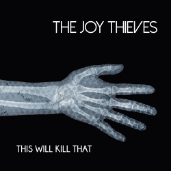 The Joy Thieves - This Will Kill That (EP) (2019)