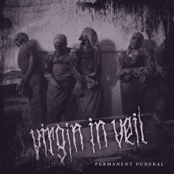 Virgin in Veil - Permanent Funeral (2019)