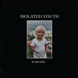 Isolated Youth - Warfare (2019)