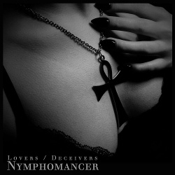 Lovers/Deceivers - Nymphomancer (2020)