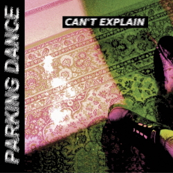 Parking Dance - Can't Explain (2020)