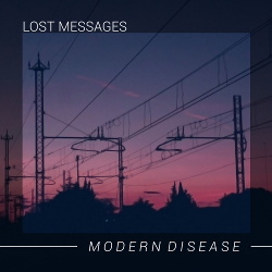 Lost Messages - Modern Disease (2020)