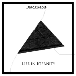 BlackRabit. - Life in Eternity (2021)