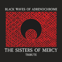 VA - Black Waves of Adrenochrome (The Sisters of Mercy Tribute) (2021)