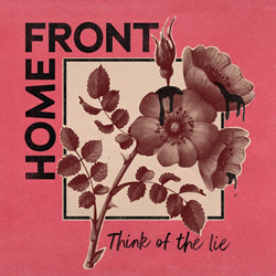 Home Front - Think Of The Lie (2021)