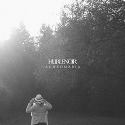 Hurlenoir - ACHROMARIA (2021)