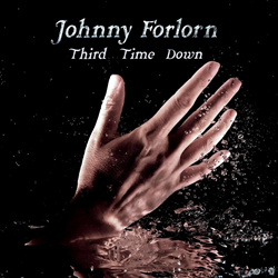 Johnny Forlorn - Third Time Down (2021)