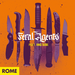 Rome feat. King Dude - Feral Agents (2021)