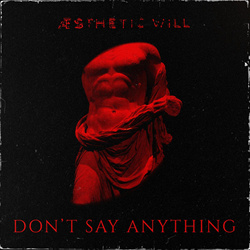 Æsthetic will - Don't say anything (EP) (2022)