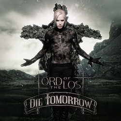 Lord Of The Lost - Die Tomorrow (10th Anniversary Edition) (2CD) (2022)
