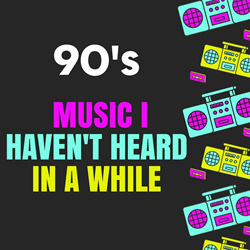 VA - 90's Music I Haven't Heard In a While (2023)