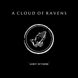 A Cloud Of Ravens - Lost Hymns (2023)
