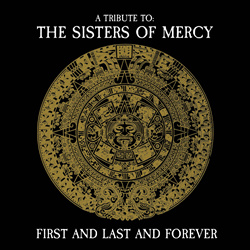 VA - First And Last And Forever - A Tribute To The Sisters Of Mercy (2023)