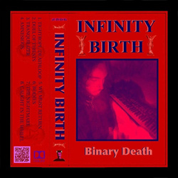 INFINITY BIRTH - Binary Death (2023)