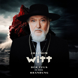 Joachim Witt - Der Fels in der Brandung (2023)