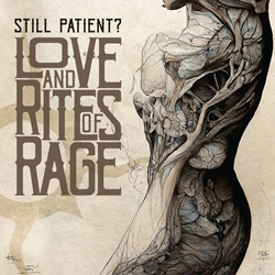 Still Patient? - Love And Rites Of Rage (2023)