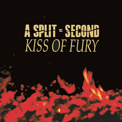 A Split-Second - Kiss Of Fury (2024 Remaster) (2024)