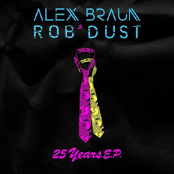 Alex Braun & Rob Dust  - 25 Years (EP) (2024)