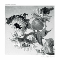 And Also the Trees - Mother-of-Pearl Moon (2024)