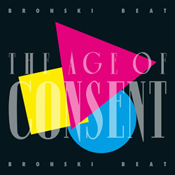 Bronski Beat - The Age of Consent (40 Year Anniversary Edition) (2CD) (2024)