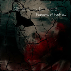 Delusions of Madness - Nightmares Remixed (2024)
