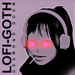 Desmond Doom - LOFI-GOTH (2024)