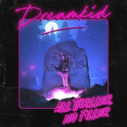 Dreamkid - All Thriller, No Filler (EP) (2024)