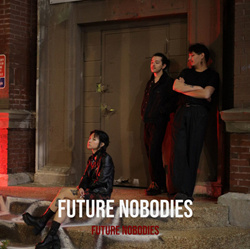 Future Nobodies - Future Nobodies (2024)