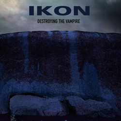 Ikon - Destroying The Vampire (2CD Limited Edition) (2024)