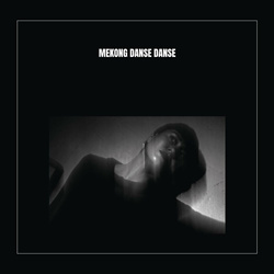 Mekong - Danse Danse (2024)