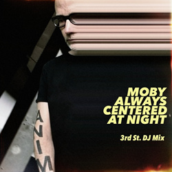 Moby - Always Centered At Night (Quiet Home Remixes DJ Mix) (2024)