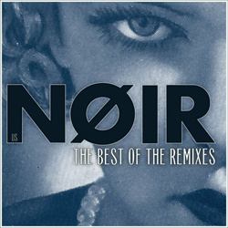 NØIR - The Best of the Remixes (2024)