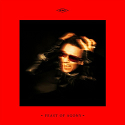 PIG - Feast of Agony (EP) (2024)