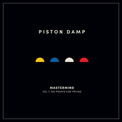 Piston Damp - Mastermind Vol 1: No Points For Trying (2024)