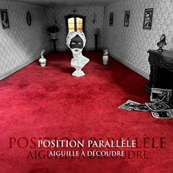 Position Parallele - AIGUILLE À DÉCOUDRE (2024)