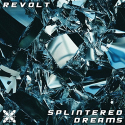 Revolt - Splintered Dreams (2024)