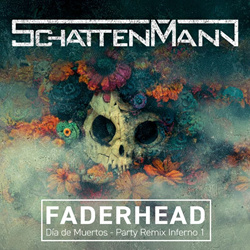 Schattenmann - Día de Muertos (Faderhead Remix) (2024)