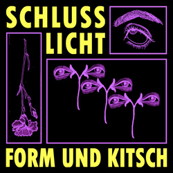 Schluss Licht - Form und Kitsch (2024)