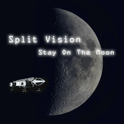 Split Vision - Stay On The Moon (Single) (2024)