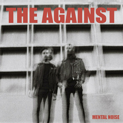 The Against - Mental Noise (EP) (2024)