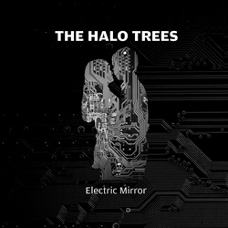 The Halo Trees - Electric Mirror (2024)