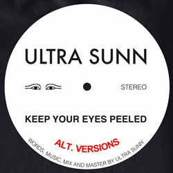 ULTRA SUNN - Keep Your Eyes Peeled (Alt Versions) (2024)