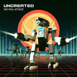 Uncreated - We Will Attack (Single) (2024)