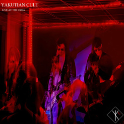 Yakutian Cult - Live At The CKNA (2024)