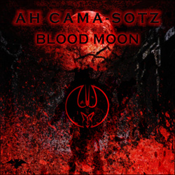Ah Cama-Sotz - Blood Moon (2025)