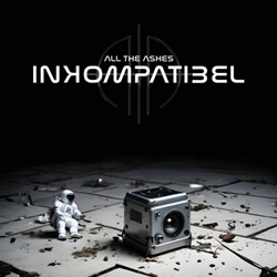 All The Ashes - Inkompatibel (EP) (2025)