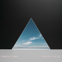 Andrew Corbin - Through the Veil (2025)